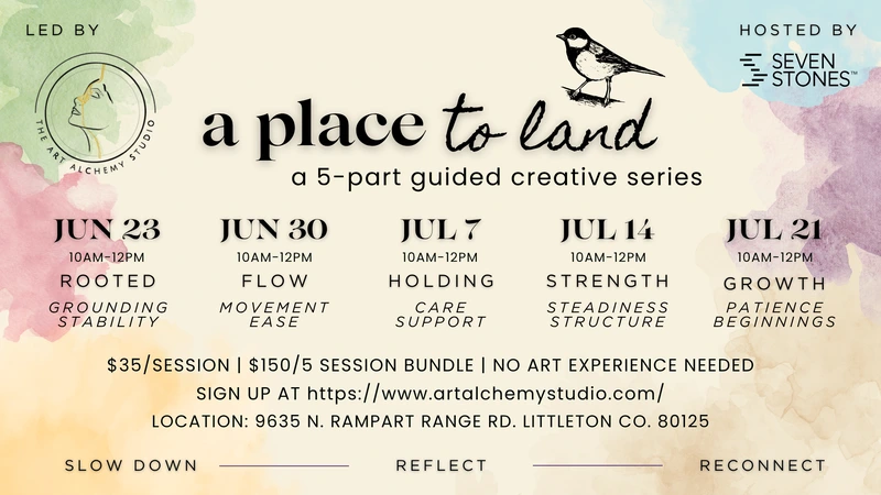 A Place To Land creative workshop series at Seven Stones in collaboration with Art Alchemy Studio